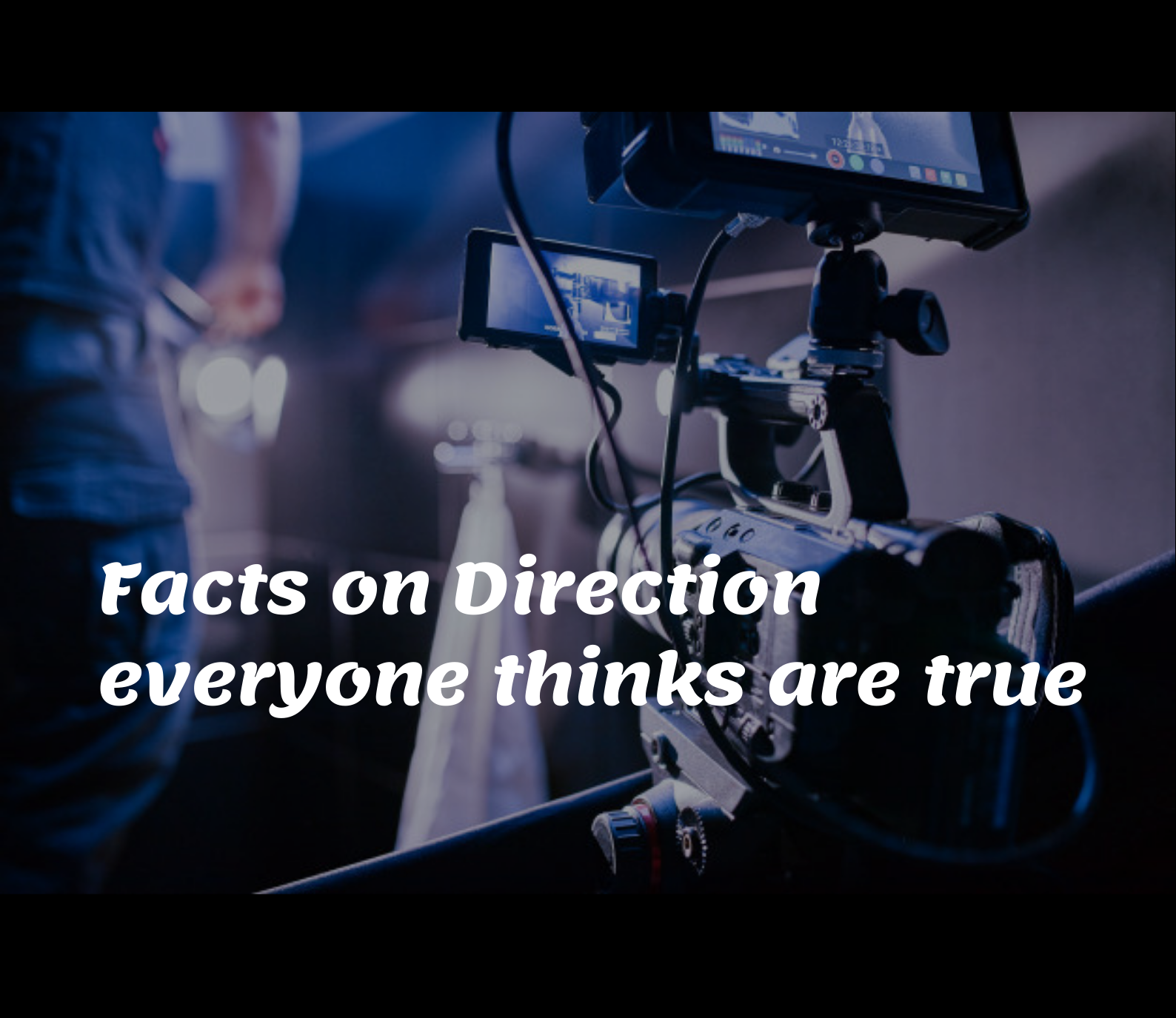 Direction- Facts on Direction everyone thinks are true
